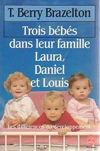 Trois bébés dans leur famille - T. Berry Brazelton