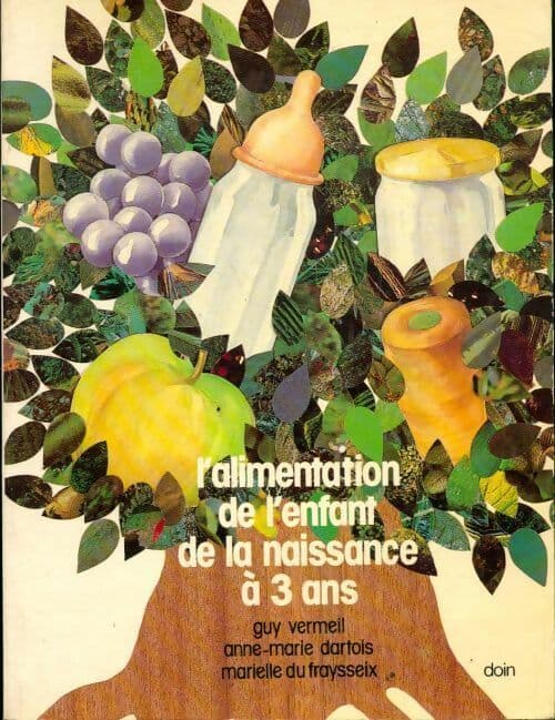 L'alimentation de l'enfant de la naissance à 3 ans - Guy Vermeil