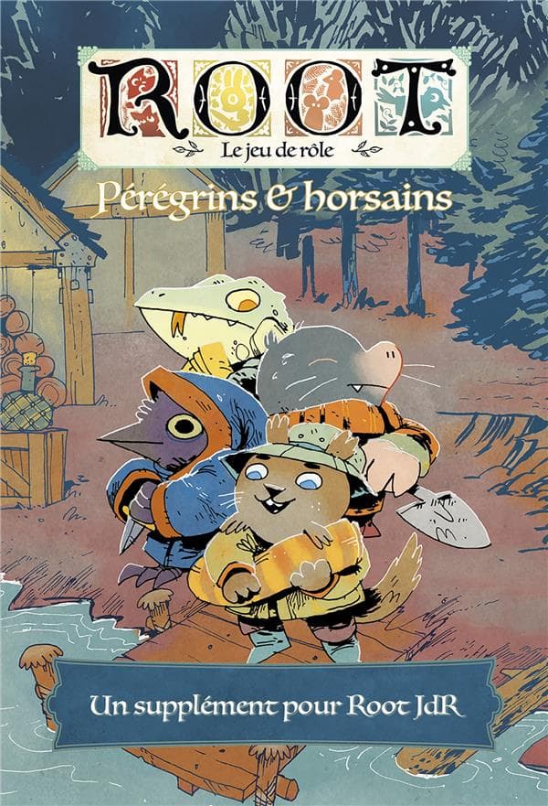 Root, un supplément pour Root JdR : le jeu de rôle : pérégrins & horsains